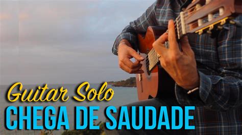 Chega de Saudade;  a Melodic Journey with Echoes of Melancholy and Luscious Rhythms